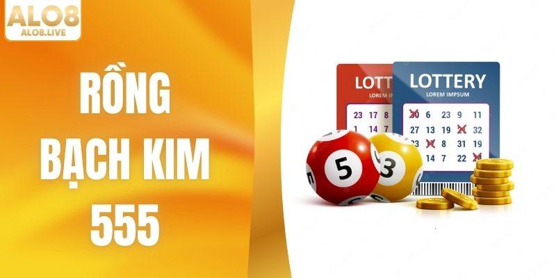 Rồng Bạch Kim 555 Tại ALO8 - Công Thức Soi Cầu Vàng Dễ Về Bờ