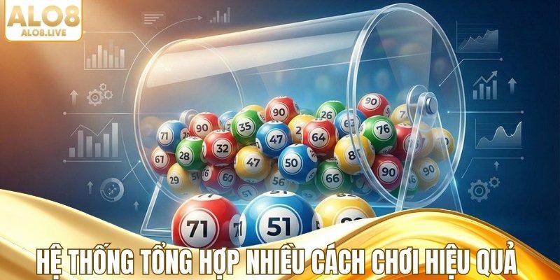 Hệ thống tổng hợp nhiều cách chơi hiệu quả