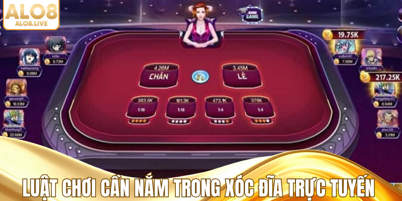 Luật chơi cần nắm trong xóc đĩa trực tuyến