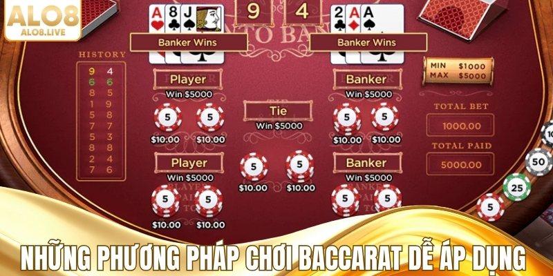 Những phương pháp chơi baccarat dễ áp dụng
