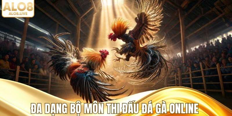 Đa dạng bộ môn thi đấu đá gà online