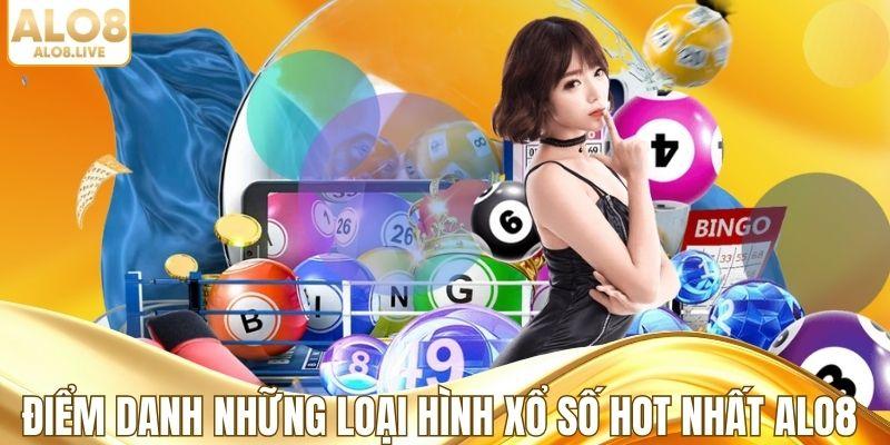 Điểm danh những loại hình xổ số hot nhất ALO8