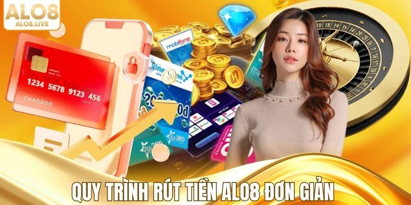 Quy trình rút tiền nhà cái ALO8 đơn giản