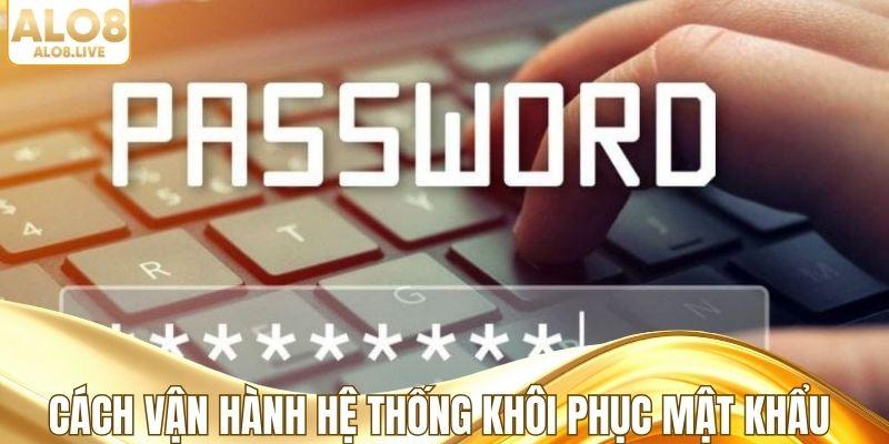 Cách hệ thống khôi phục mật khẩu hoạt động