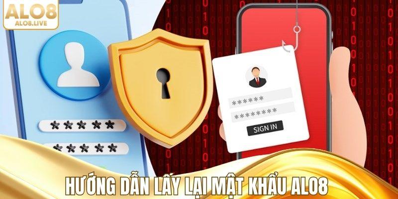 Hướng dẫn cách lấy lại mật khẩu ALO8